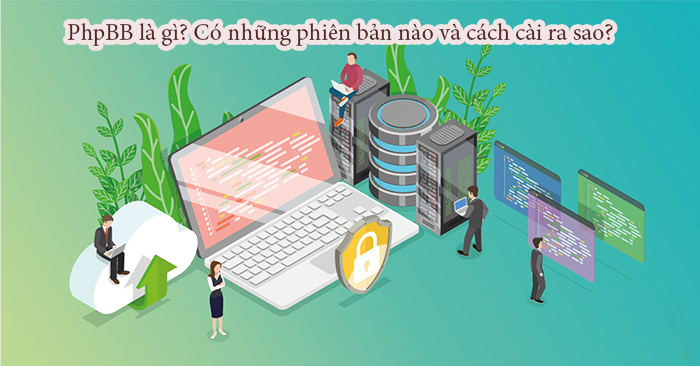 PhpBB là gì? Có những phiên bản nào và cách cài ra sao?