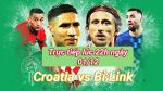 Croatia vs Bỉ Link trực tiếp lúc 22h ngày 01/12