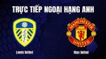 Leeds với Man Utd link trực tiếp 21h00 ngày 12/02/2023